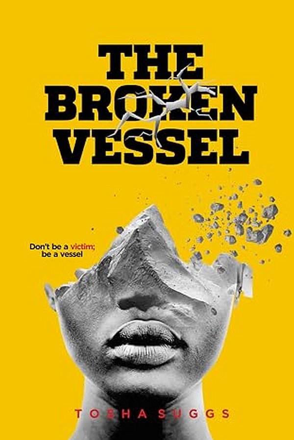 The Broken Vessel by Tosha Suggs